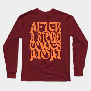 After a Storm ... Long Sleeve T-Shirt